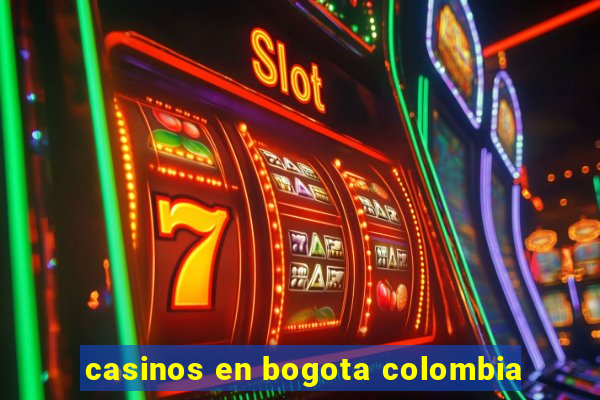 casinos en bogota colombia